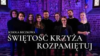 Świętość Krzyża rozpamiętuj :: Schola Beczkowa