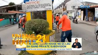 Unang Hirit: Kapuso sa Batas: Guard houses sa mga private subdivision, naniningil pa ng toll?!