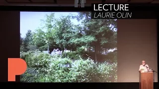 Lecture: Laurie Olin - Why Landscape Is a Noun (not a verb)
