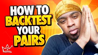 How To Backtest Your Pairs in Forex