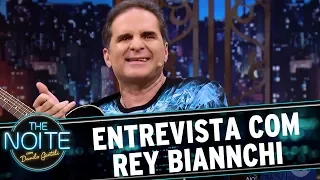 Entrevista com Rey Biannchi | The Noite (25/05/17)