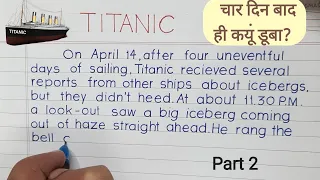 Titanic story writing |Part 2 |In very easy and cleanest Print handwriting |Simple calligraphy style