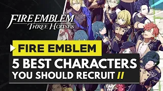Fire Emblem Three Houses | 5 of The Best Characters to Recruit