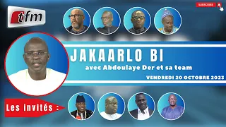 🚨TFM LIVE : Jakaarlo bi du 20 Octobre 2023 présenté par Abdoulaye Der et sa team