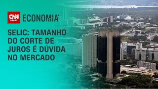 Selic: tamanho do corte de juros é dúvida no mercado | CNN NOVO DIA