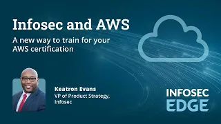 Infosec and AWS: A new way to train for your AWS certification