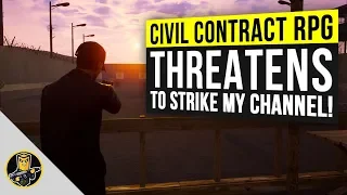 CivilContract RPG - Threatens My Channel with False Copyright Strikes!