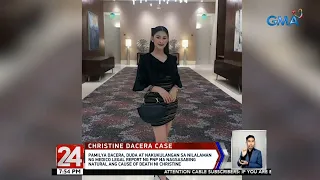 Christine Dacera's mom casts doubt on natural death findings | 24 Oras