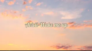 Avicii-Wake me up(lyrics)