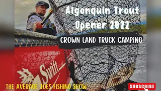 Algonquin Park Trout Fishing Opener 2022 - Crown Land Truck Camping