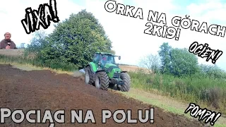 Pociąg na górkach! 2k19! Orka Deutz Fahr // Latający Kverneland!