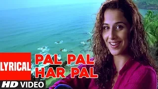 Pal Pal Har Pal Lyrical Video Song | Lage Raho Munna Bhai | Sonu Nigam,Shreya Ghosal |Sanjay D,Vidya