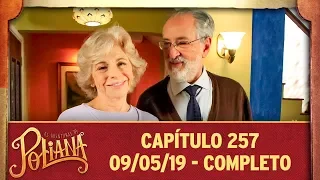 As Aventuras de Poliana | capítulo 257 - 09/05/19, completo