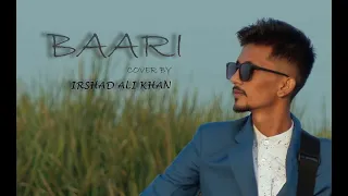 Baari Song By Bilal Saeed And Momina Mustehsan | Cover By Irshad Ali Khan