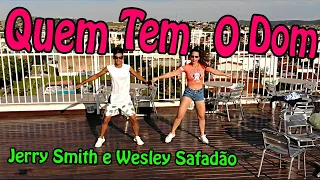 Quem Tem o Dom - Jerry Smith e Wesley Safadão - Coreografia Rafaela Mendes  e Felipe Souza #rmdance