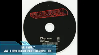 Mr. X & Mr. Y ‎– Viva La Revolucion (K-Paul's Dark Mix) [1999]