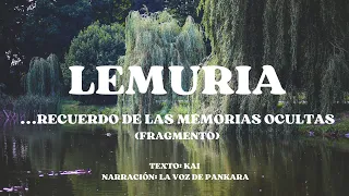 LEMURIA ...RECUERDO DE LAS MEMORIAS OCULTAS (FRAGMENTO)