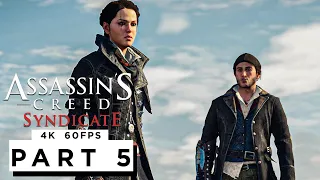 ASSASSINS CREED SYNDICATE Walkthrough Gameplay Part 5 - (4K 60FPS) - No Commentary