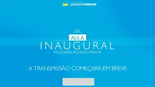 Aula Inaugural 2021/1 - Faculdades Pequeno Príncipe