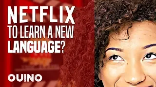 How To Learn Languages with Netflix? - OUINO.com