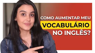 3 dicas para ganhar VOCABULÁRIO em INGLÊS