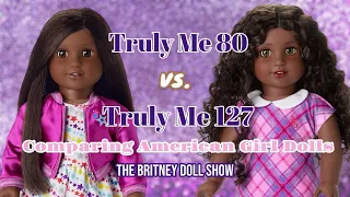 Comparing Truly Me 80 vs. Truly Me 127 | American Girl Doll FAQs!