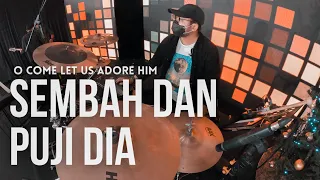 O COME LET US ADORE HIM / SEMBAH DAN PUJI DIA