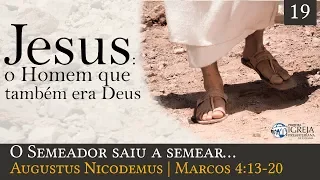 O Semeador saiu a semear... - Augustus Nicodemus