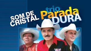 Trio Parada Dura -  Som de cristal