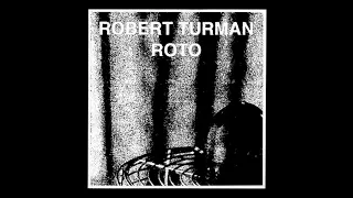 Robert Turman - Roto [Full Album 2013]