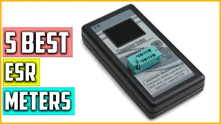 5 Best ESR Meters Reviews in 2023