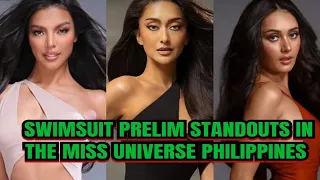 SWIMSUIT PRELIM STANDOUTS IN THE MISS UNIVERSE PHILIPPINES 2024