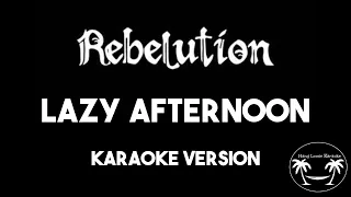 Rebelution - Lazy Afternoon (Karaoke Version) Lyrics Instrumental