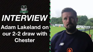 Post-Match Reaction: Adam Lakeland vs Chester (H)