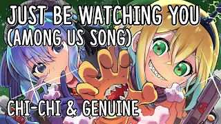 Nightcore - Just Be Watching You | Among Us Song (Chi-Chi & Genuine - Avylys Edit) (Lyrics)
