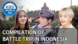 Compilation of Battle Trip in Indonesia [Editor' s Picks / Battle Trip]