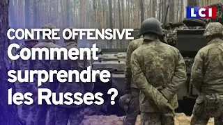 Contre-offensive : comment surprendre les Russes ?