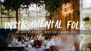 Instrumental Indie Folk Playlist - Best of Candelion