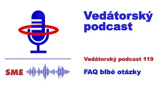 Vedátorský podcast 119 – FAQ blbé otázky