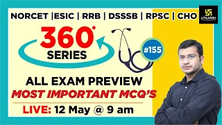 360 Degree Series | Most Imp. MCQ’s #155 | Staff Nurse | AIIMS | GMCH | DMER | Siddharth Sir