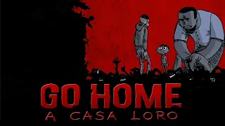 Go Home | A casa loro | 2018