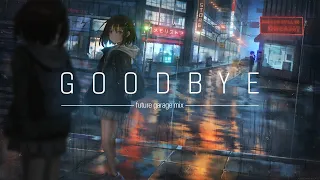 Goodbye | Future Garage mix | 1 hour