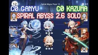 【GI】NEW Spiral Abyss 2.6 Floor 12 - C0 Ganyu & C0 Kazuha Solo Max Star Clear! 深渊2.6，0命甘雨和万叶单刷实战满星通关！