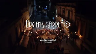 ARGENIS CARRUYO - HOMENAJE A LA ZULIANIDAD