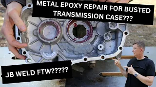 Metal Epoxy Repair for Busted Transmission Case?!?!?  Project Brutus, Episode 13