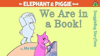 We Are in a Book! by Mo Willems | Read Aloud with Snugglebug