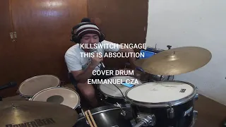 Killswitch Engage - This is absolution (Drum Cover Emmanuel Cza) Full HD