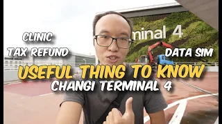 USEFUL Things to Know in Terminal 4 Singapore Changi Airport (Singapore Travel Guide)