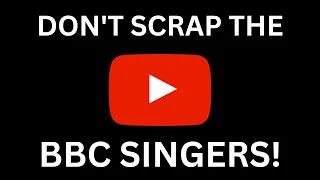 Don't Scrap The BBC Singers!