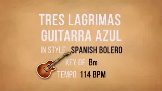 Tres Lagrimas - Guitarra Azul - Guitar Backing Track